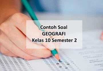 40 Contoh Soal Geografi Kelas 10 Semester 2 dan Kunci Jawabannya