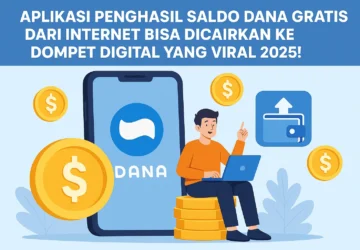 Aplikasi Penghasil Saldo DANA Membawa Perubahan dalam Tren Dompet Digital Mei 2026