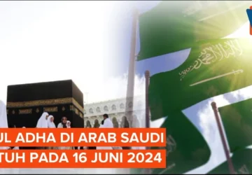 Arab Saudi Tetapkan Idul Adha pada 27 Mei, Menyatukan Kalender Umum