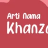 Arti Nama Khanza dan 35 Ide Rangkaian yang Indah