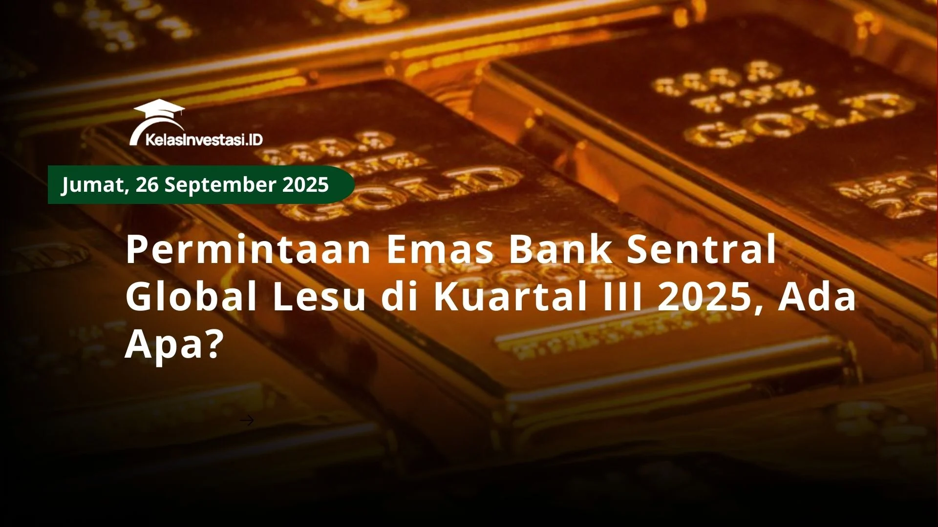 Bank Sentral Global Siap Tingkatkan Pembelian Emas untuk Cadangan