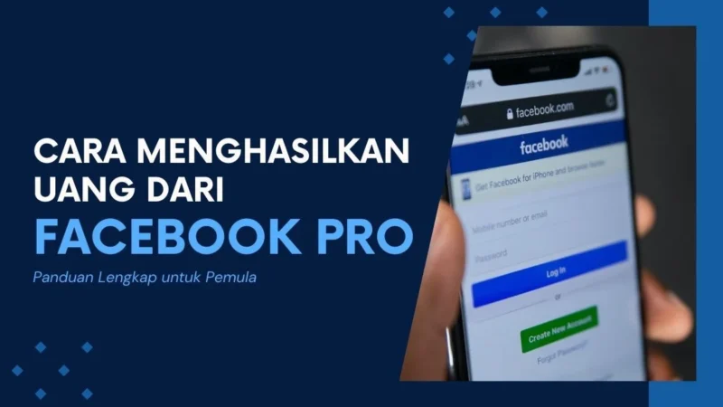 Cara Menghasilkan Uang dari Foto di Facebook dengan Mode Profesional