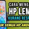 Cepatkan HP Lemot dengan 5 Solusi Praktis Terbaru