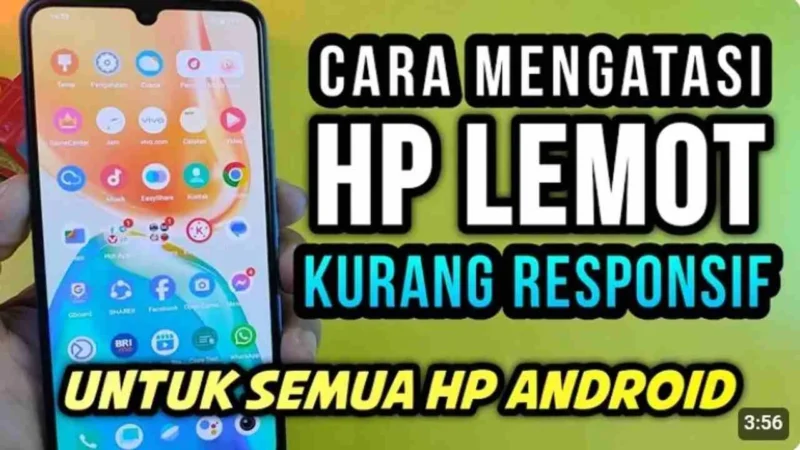 Cepatkan HP Lemot dengan 5 Solusi Praktis Terbaru