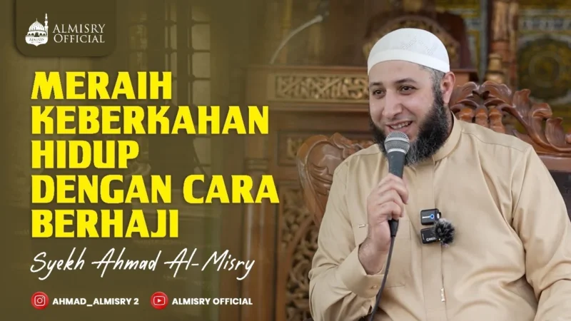 Fakta Menarik Seputar Syekh Ahmad Al Misry: Dari Kehidupan Biasa Menjadi Tokoh Agama