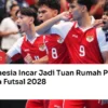 Indonesia Siap Menjadi Tuan Rumah Piala Dunia Futsal 2028