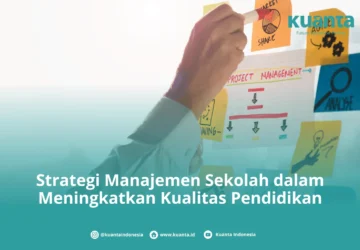 Kepala Sekolah: Peran Strategis dalam Meningkatkan Mutu Pendidikan