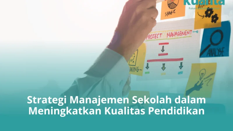 Kepala Sekolah: Peran Strategis dalam Meningkatkan Mutu Pendidikan