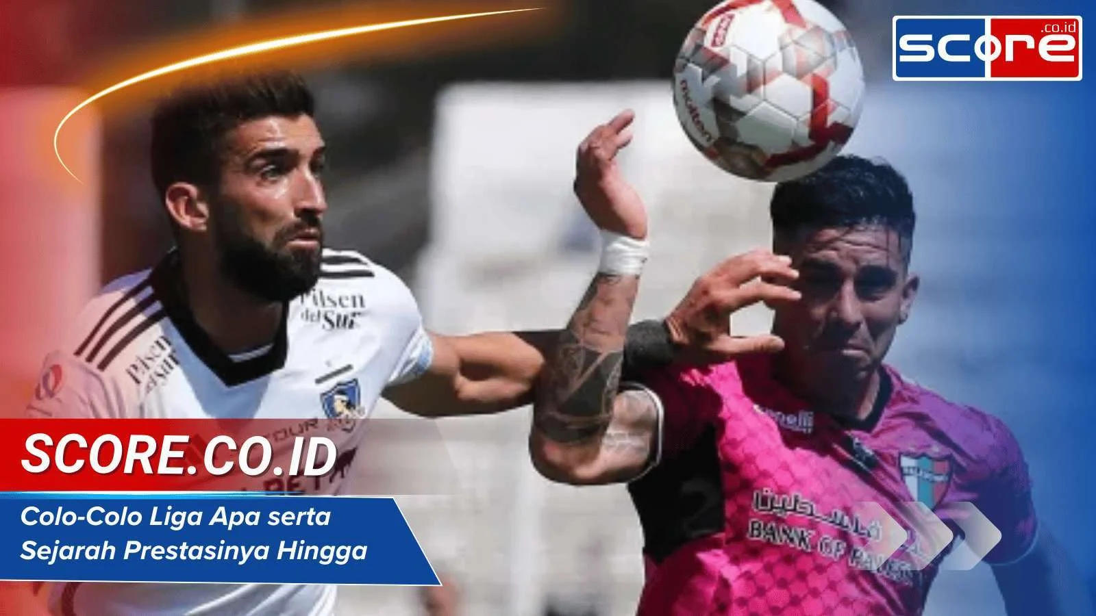 Kolaborasi Colo-Colo dan Tim Payne, Bintang Baru di Dunia Sepak Bola
