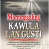 Manunggaling Kawula Gusti: Jalan Menuju Kesatuan Diri dan Ilahi