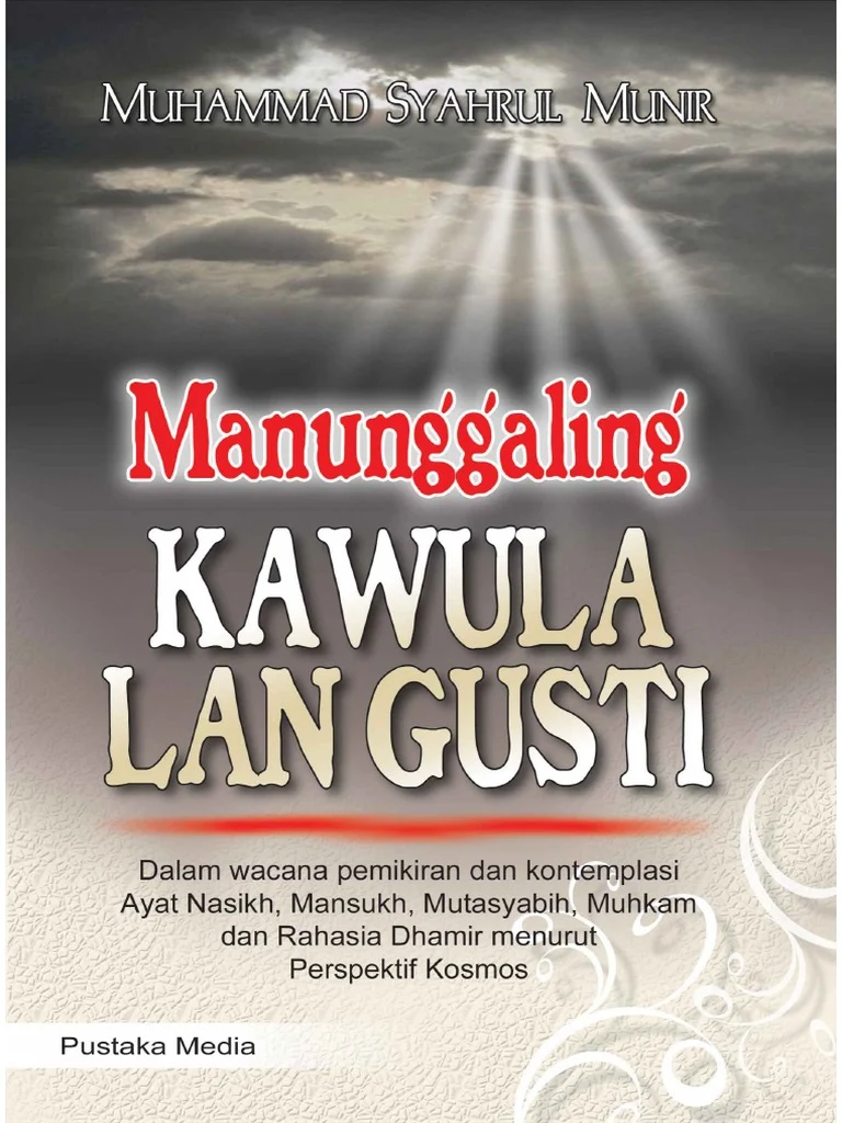 Manunggaling Kawula Gusti: Jalan Menuju Kesatuan Diri dan Ilahi