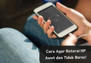 Mengapa Baterai HP Besar Tidak Selalu Awet dan Boros?