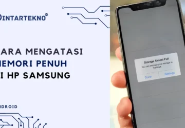 Mengatasi Memori HP Penuh Tanpa Hapus Aplikasi: 4 Tips yang Mudah