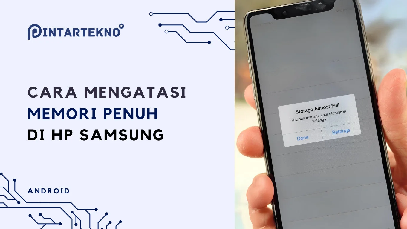 Mengatasi Memori HP Penuh Tanpa Hapus Aplikasi: 4 Tips yang Mudah