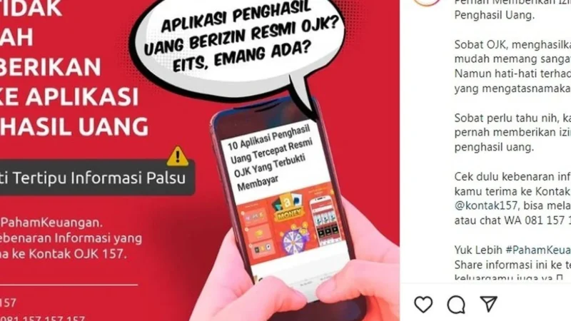 OJK Mengingatkan Masyarakat: Tidak Ada Daftar Resmi Aplikasi Penghasil Uang