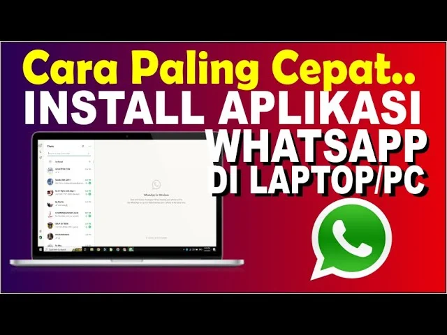 Panduan Lengkap: Cara Install WhatsApp di Laptop Windows dengan Mudah