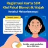 Pemerintah Indonesia Wajibkan Registrasi Kartu SIM Pakai Biometrik