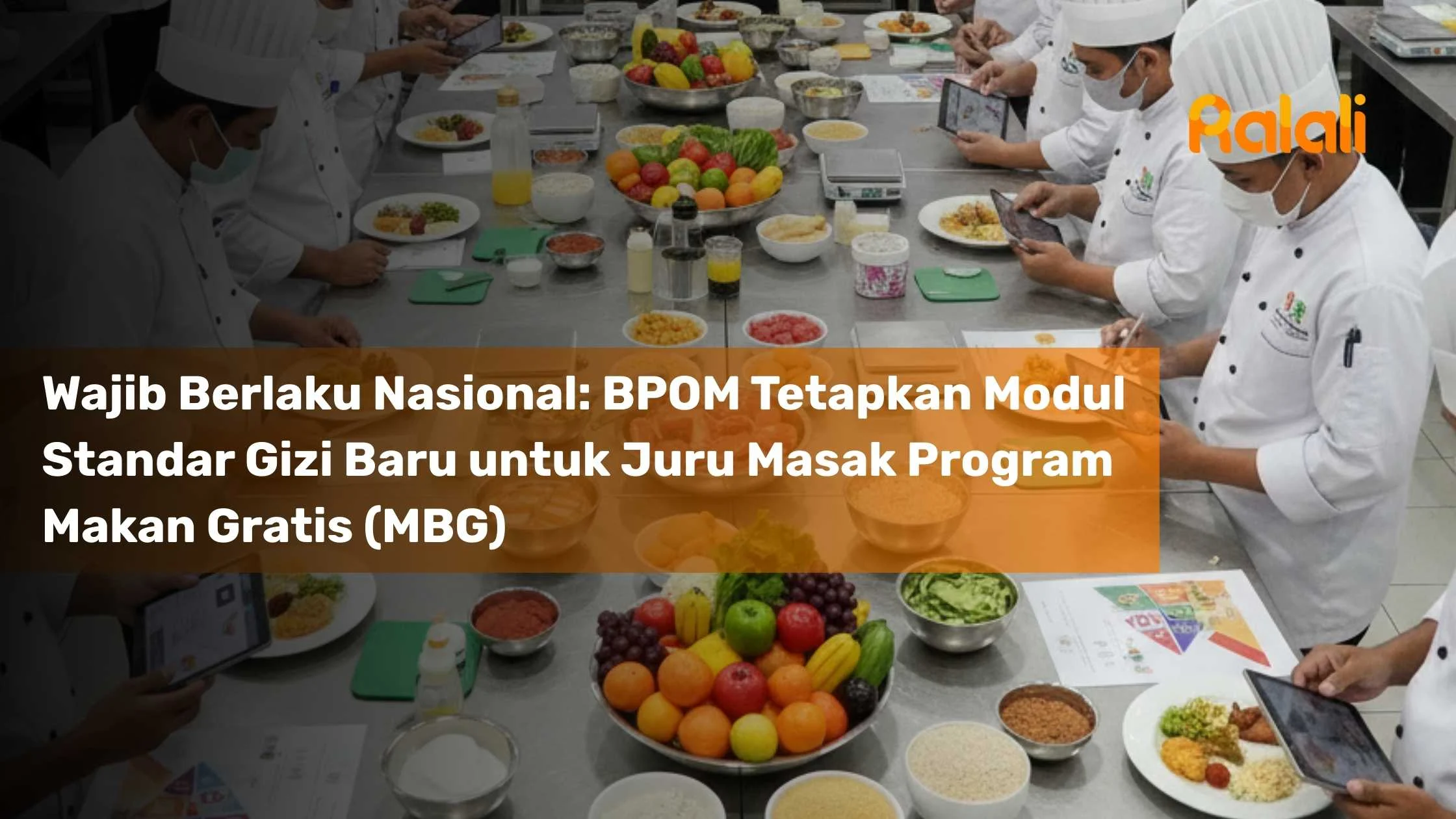 Pengawas Gizi dan Jurutama Masak: Kunci Keberhasilan Program MBG 2026