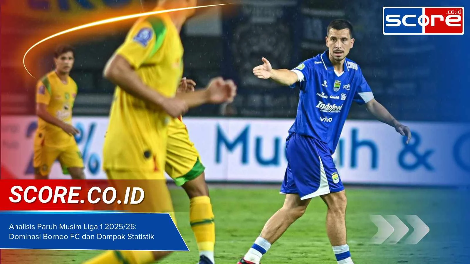 Persib Dijebak Borneo FC: Liga 2025/2026 Belum Berakhir