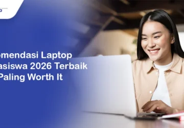 Rekomendasi Laptop Mahasiswa 2026: Mencari Keseimbangan Antara Mobilitas dan Performa