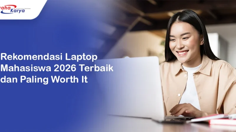 Rekomendasi Laptop Mahasiswa 2026: Mencari Keseimbangan Antara Mobilitas dan Performa
