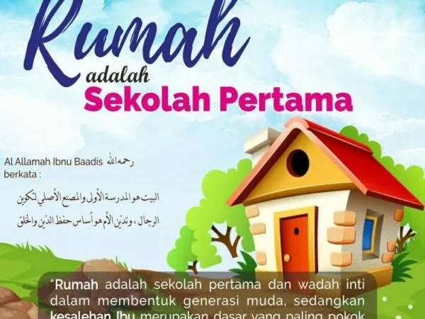 Rumah Sebagai Sekolah Pertama: Kunci Membentuk Anak Hebat dan Berkarakter