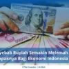 Rupiah Melemah ke Rekor Baru, Bagaimana Kondisi Ekonomi Indonesia?