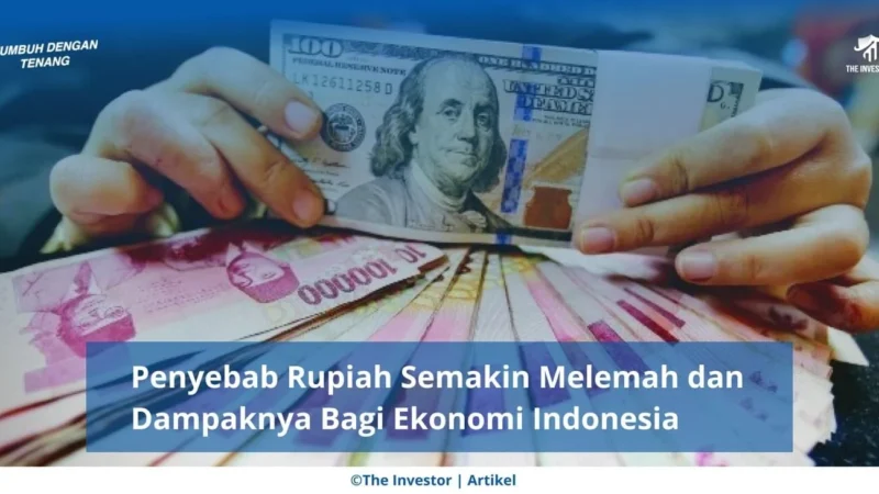 Rupiah Melemah ke Rekor Baru, Bagaimana Kondisi Ekonomi Indonesia?