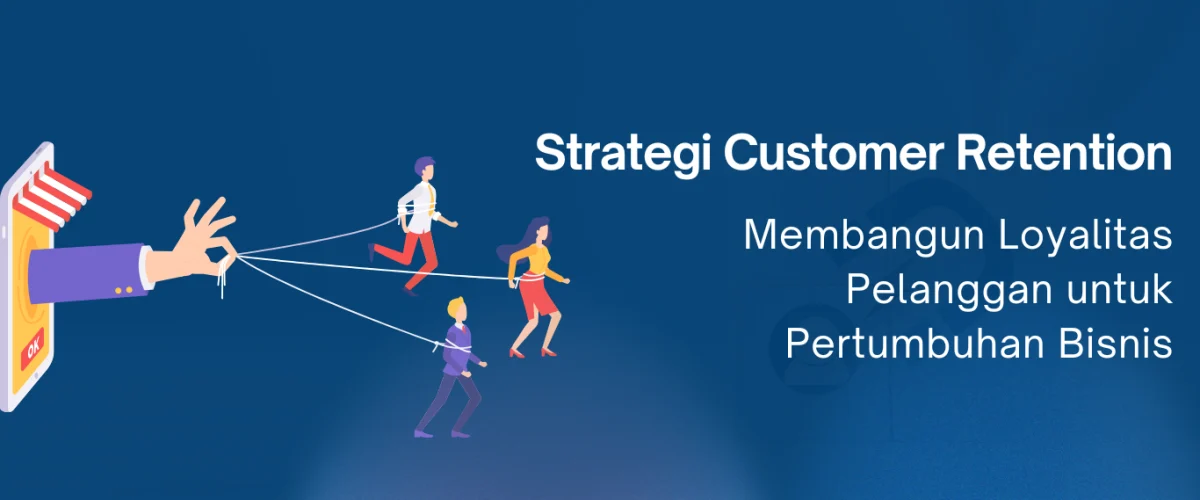 Strategi Efektif Membangun Loyalitas Pelanggan Jangka Panjang untuk Bisnis Anda