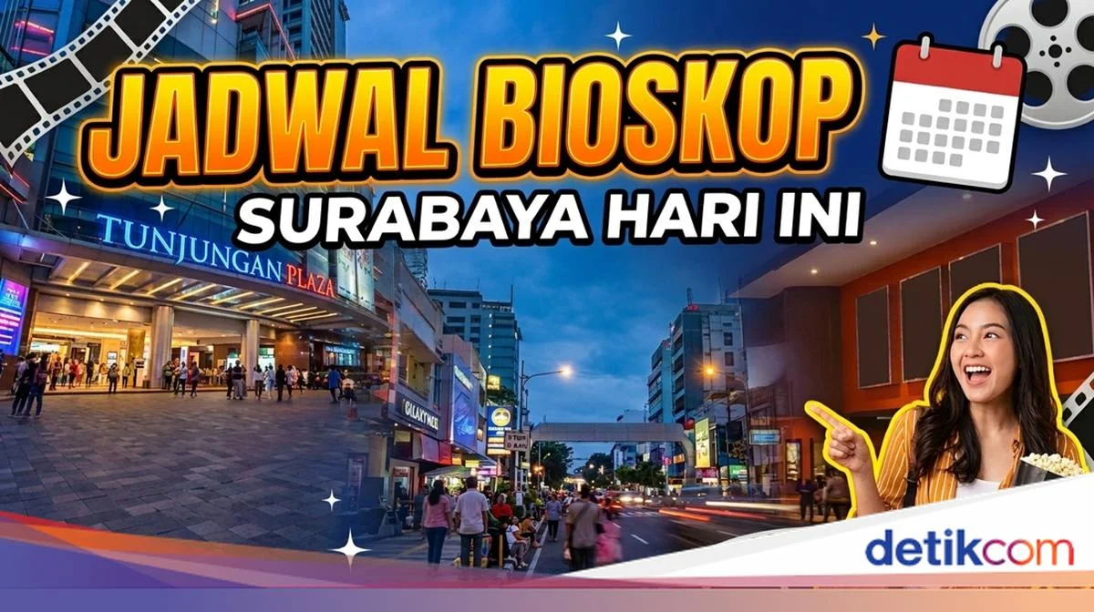 Surabaya: Jadwal Bioskop Hari Ini, Fasilitas Premium Hotel Baru, dan Berita Terkini