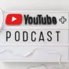 YouTube Luncurkan Fitur Baru Podcast Premium untuk Meningkatkan Kualitas Audio