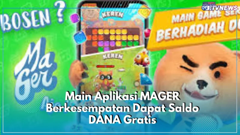 Aplikasi Game MaGer: Saldo DANA Gratis 100 Persen Tanpa Deposit