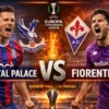 Crystal Palace Mencapai Puncak Kesuksesan di Liga Konferensi Eropa dengan Penuh Kenangan