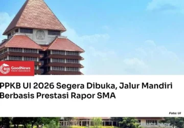Pendaftaran PPKB UI 2026 Dibuka: Syarat, Biaya, dan Jadwalnya