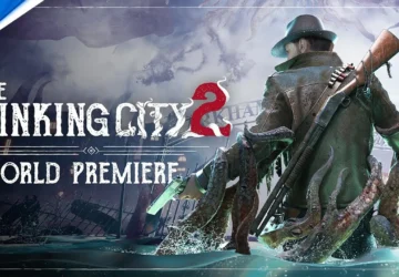 The Sinking City 2 Akan Tiba di PC, PS5, dan Xbox Series X/S pada Bulan Agustus