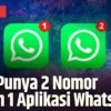 WhatsApp iPhone di Indonesia: Fitur Baru 2 Nomor dalam 1 Aplikasi